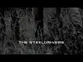 The Steeldrivers - If You Can't Be Good, Be Gone (Official Audio)