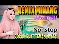 REMIX MINANG FYP VIRAL FULL ALBUM NONSTOP LOW BASS GLERR_SPESIAL WEEKEND
