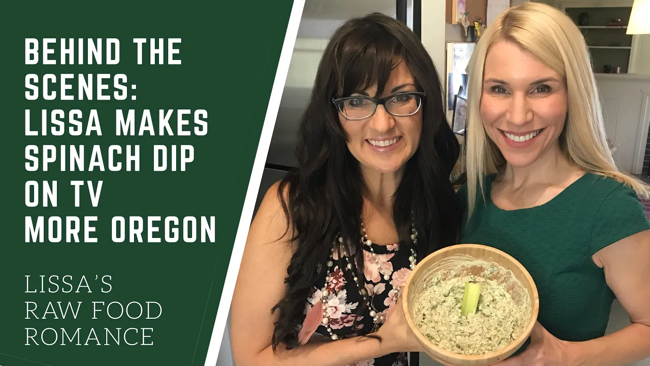 BEHIND THE SCENES: LISSA ON TV    SPINACH DIP DEMO AND INTERVIEW    RAW FOOD VEGAN