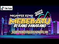 Download Lagu Viral🔥🔥 Masamper Remix Terbaru - Mebebatu Berang Kanarang (JuFri PonToh Ft Spadix)