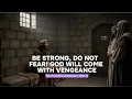 BE STRONG, DO NOT FEAR! GOD WILL COME WITH VENGEANCE (Third Sunday of Advent, Year A)