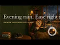Cozy Cafe Jazz ☕ Rainy Evening Window for Study & Work