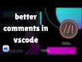 better comments vscode extension Vscode extensions