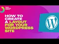 How to Create A Layout For Your Wordpress Site Digital Marketing Institute