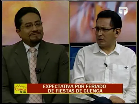 Expectativa por feriado de fiestas de Cuenca