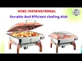 King International Durable And Efficient chafing dish