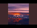 Download Lagu Mi Amor (Slowed \u0026 Reverb)