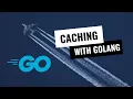 Golang - Implementing Caching with Sync Map in Golang