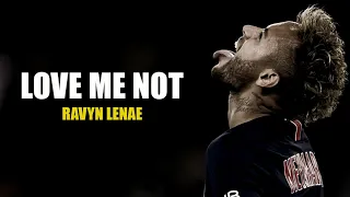 neymar jr love me not ravyn lenae skills u0026 goals