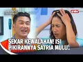 Lagu CIYEE CIYEE! Isi Otak Sekar Satria Semua Tuh... | Rindu Tak Berujung Eps 35 (1/4)
