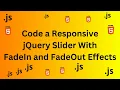 Code a Responsive jQuery Slider With FadeIn and FadeOut Effects