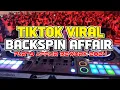 NONSTOP TIKTOK VIRAL - NONSTOP BACKSPIN AFFAIR MIX 2024 | PARTY BREAK X BACKSPIN X FAMILY AFFAIR