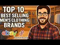 Top 10 Bestselling Men s Clothing Brands to Sell on ebay and Poshmark