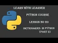 Dictionaries in Python Part 2 Lesson Learn Python - Full course Tutorial in