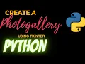 Create a Photo Gallery using Python python mini project