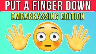 put a finger down embarrassing edition