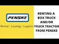 Renting a box truck or truck tractor from Penske for your trucking company