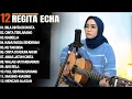 Download Lagu REGITA ECHA FULL ALBUM - BILA CINTA DI DUSTA | LAGU GALAU VIRAL 2025