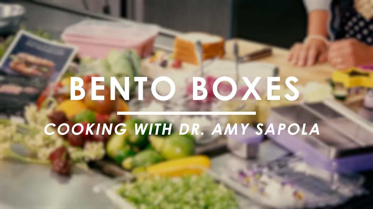 Cooking with Dr. Amy   Bento Boxes