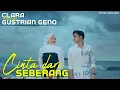 Download Lagu Clara ft Gustrian Geno - Cinta Dari Seberang (Official Music Video)