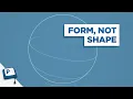 Digital Sketching Form Not Shape