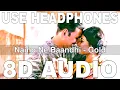 Download Lagu Naino Ne Baandhi (8D Audio) || Gold || Yasser Desai || Arko || Akshay Kumar, Mouni Roy