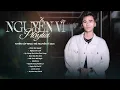 Download Lagu TUYỂN TẬP NHẠC TRẺ NGUYỄN VĨ 2025 - LK NHẠC TRẺ HAY NHẤT HIỆN NAY - PHIM BA NGƯỜI, NGÀY EM CƯỚI,...