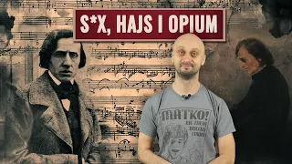 S*x, hajs i opium - Fryderyk Chopin. Historia Bez Cenzury