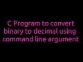 C Program to convert binary to decimal using command line argument