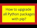 How to upgrade all Python packages with pip