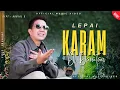 Download Lagu Lepai - Karam Di Daratan | Lagu Dendang Minang Terbaru 2025 Lirik Menyentuh dan Dalam Makna