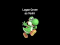 Lagu Logan Grove as Yoshi (UPDATED)