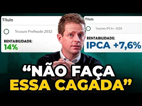 IPCA+ 7,6% ou PREFIXADO 14%: O ERRO que muitos vão cometer agora