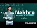 Download Lagu Nakhre - Official Video | Jay Sean x Rishi Rich \u0026 Kiranee | Break The Noise Records