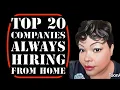 Top 20 Companies Always Hiring From Home