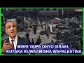 Download Lagu MISRI YAIPA ONYO ISRAEL KUWAFUKUZA WAPALESTINA GAZA