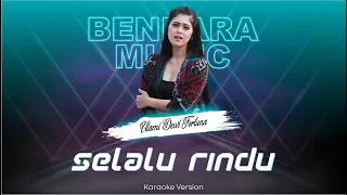 Download SELALU RINDU - UTAMI DEWI FORTUNA - NEW MONATA - (KARAOKE VERSION) MP3