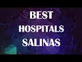Hospitals in Salinas United States