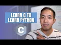 Why Learning C Makes You Better at Python
