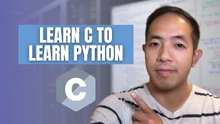 Why Learning C Makes You Better at Python