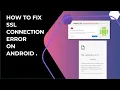 How To Fix SSL Connection Error On Android Phone 100 Solved