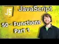 JavaScript Programming Tutorial 50 - Intro to Functions
