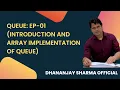 Queue 01 - Queue Implementation using Arrays Data Structure Tutorial in Hindi