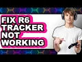 How to Fix R6 Tracker Not Working full Guide