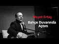 Neşet Ertaş - Bahçe Duvarından Aştım