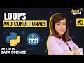 Learn Python Loops Conditionals in Hindi Python Tutorial for Beginners Python tutorial