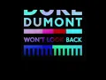 Duke Dumont - Wont Look Back Original music Mix