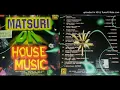 Download Lagu MATSURI ON HOUSE MUSIC