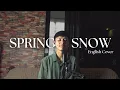 Download Lagu 10cm – Spring Snow (봄눈) | English Cover [Lovely Runner OST Part 8]