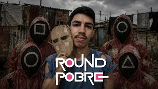 CRIEI O ROUND 6 NA RUA - ROUND POBRE